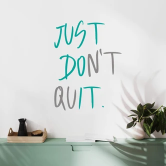 Wandtattoo Just don't quit - 2-farbig Wandtattoo Just don't quit - 2-farbig