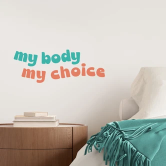 Wallsticker med ordsprog - My body my choice turkis-koral 