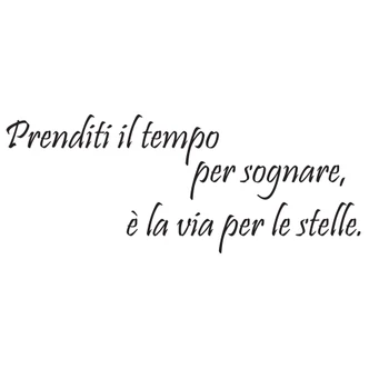 Muursticker Prenditi il tempo per sognare (2-kleurig) 