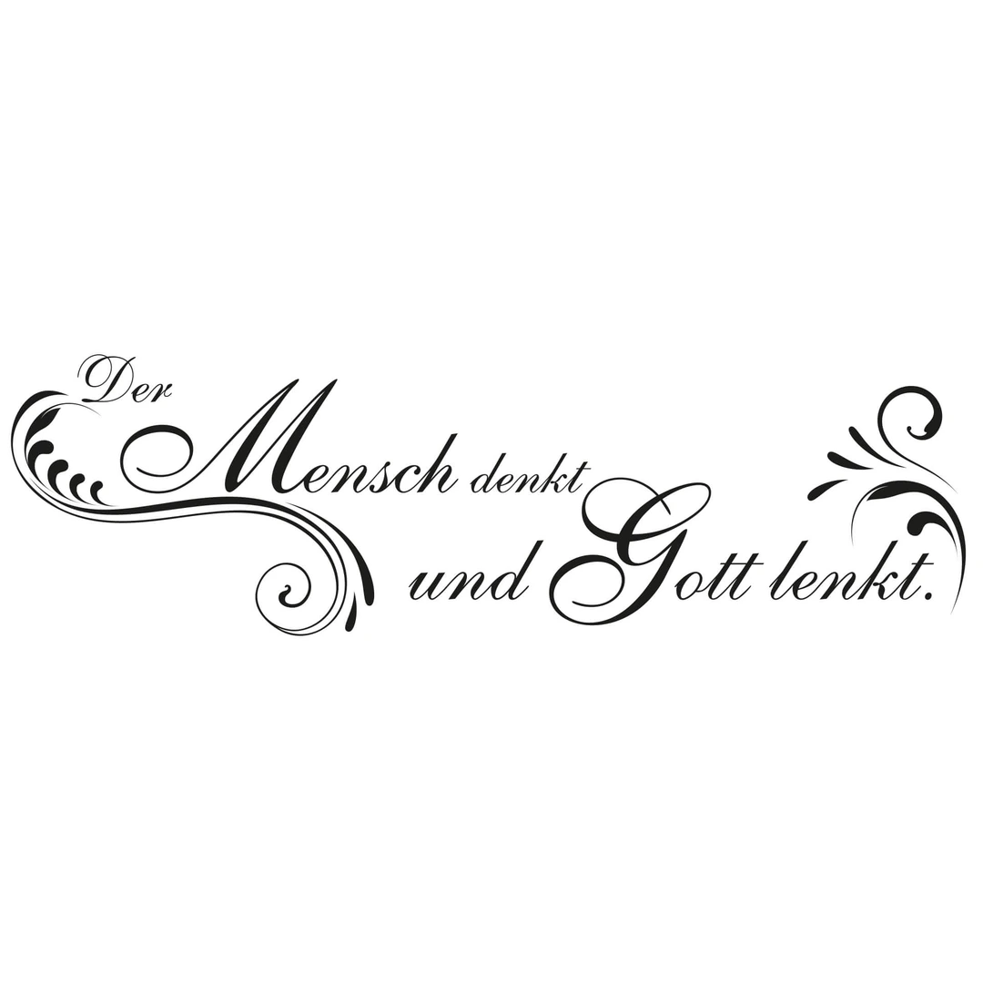 Wandtattoo Der Mensch denkt und Gott lenkt | wall-art.de