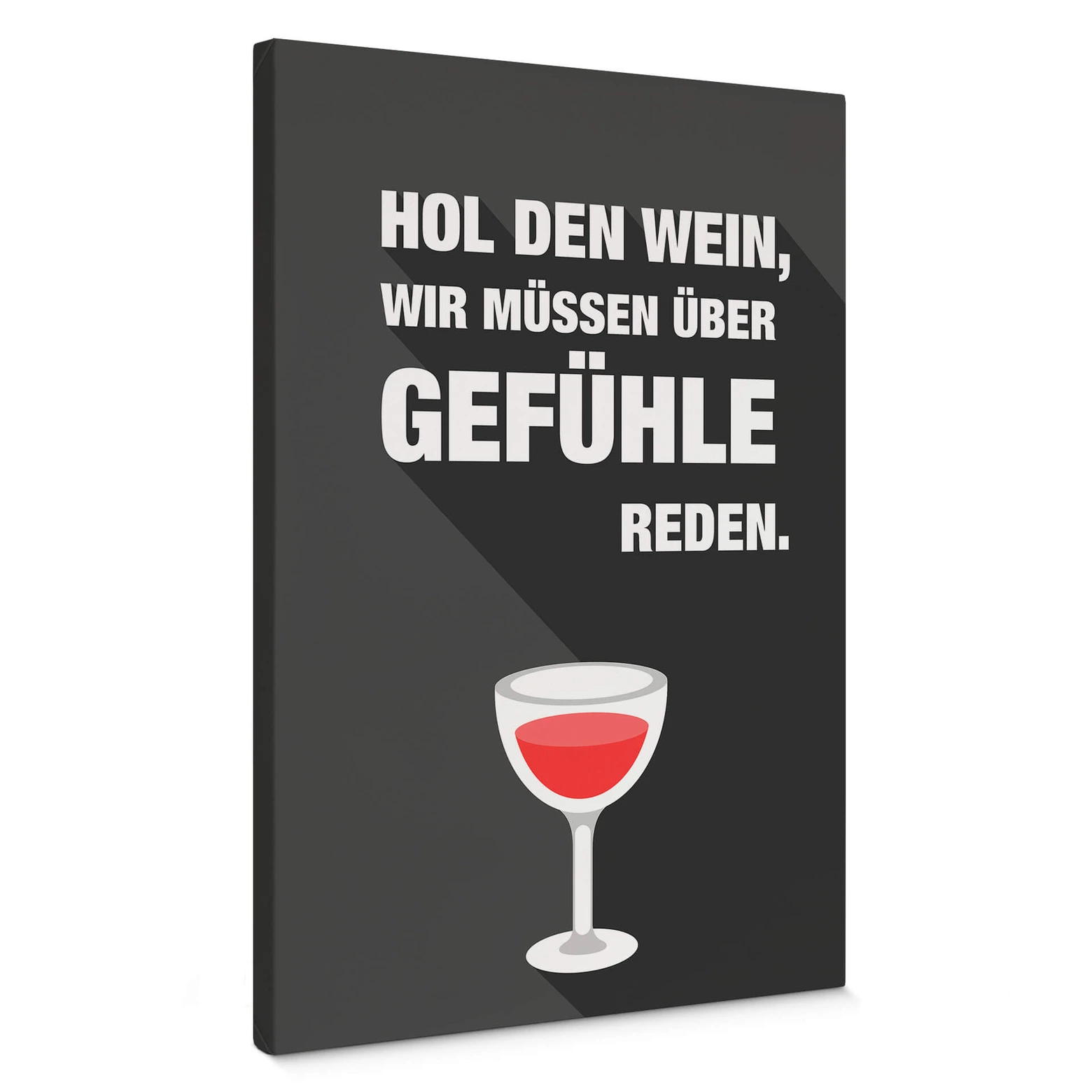 Hol Den Vodka Wir Müssen über Gefühle Reden Leinwandbild Hol den Wein, wir müssen über Gefühle reden | wall-art.de