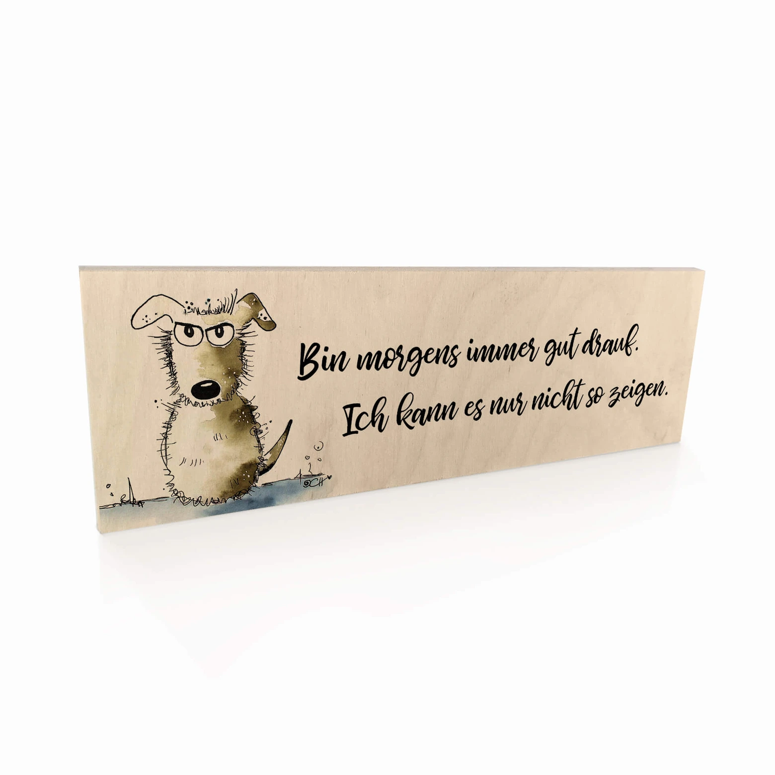 Ich Bin Morgens Immer Müde Holzschild Hagenmeyer - Bin morgens immer gut drau | wall-art.de