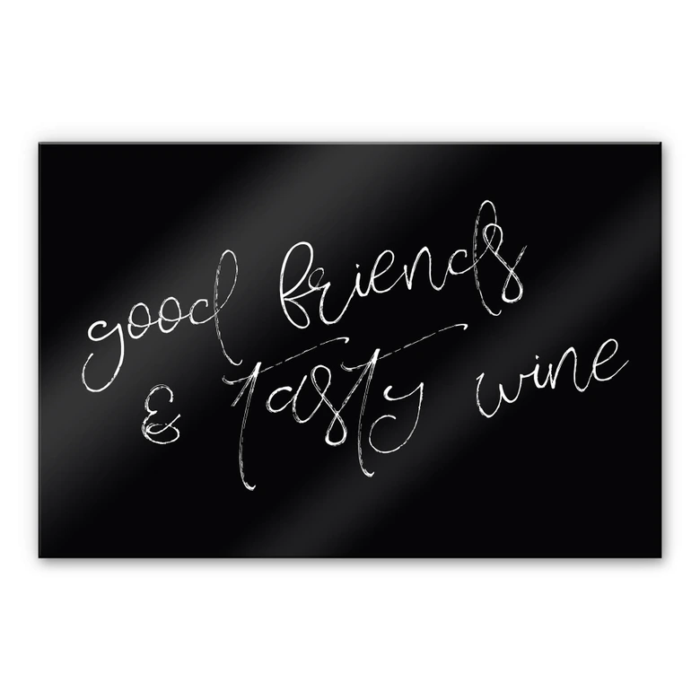 Acrylglasbild Good friends & Tasty wine 