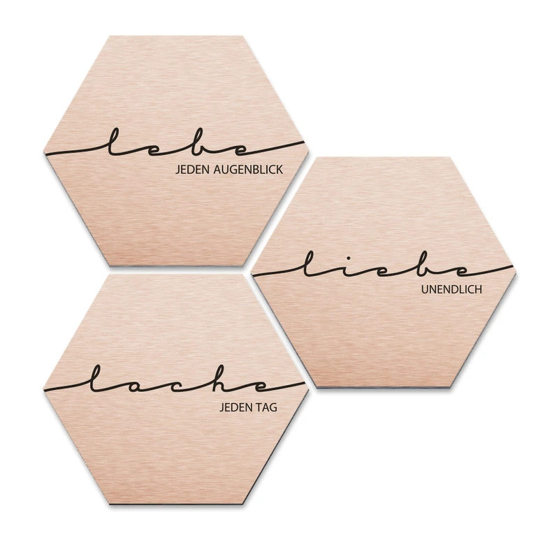 Hexagon - Alu-Dibond-Kupfereffekt - Lebe, Lache, Liebe (3er Set) 