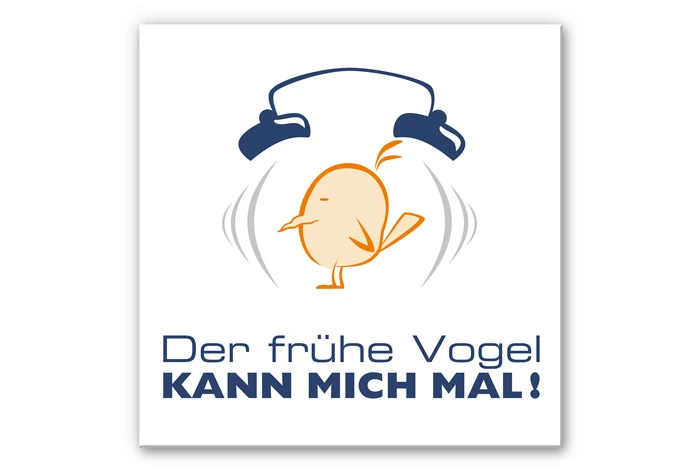 Wandbild Der frühe Vogel kann mich mal 2 