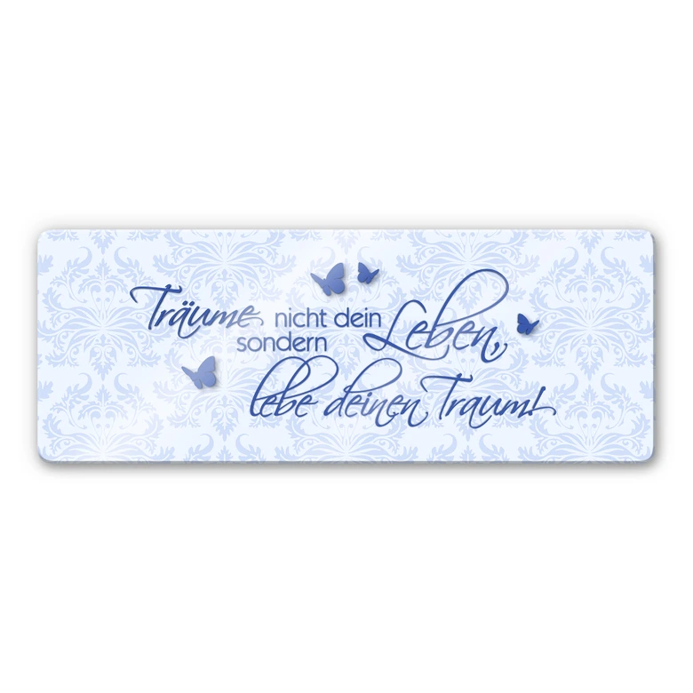 Glasbild Träume nicht dein Leben... Blau - Panorama 