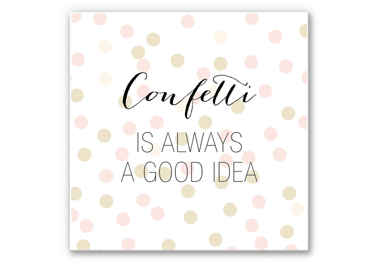 Wandbild Confetti & Cream - Confetti is always a good idea 