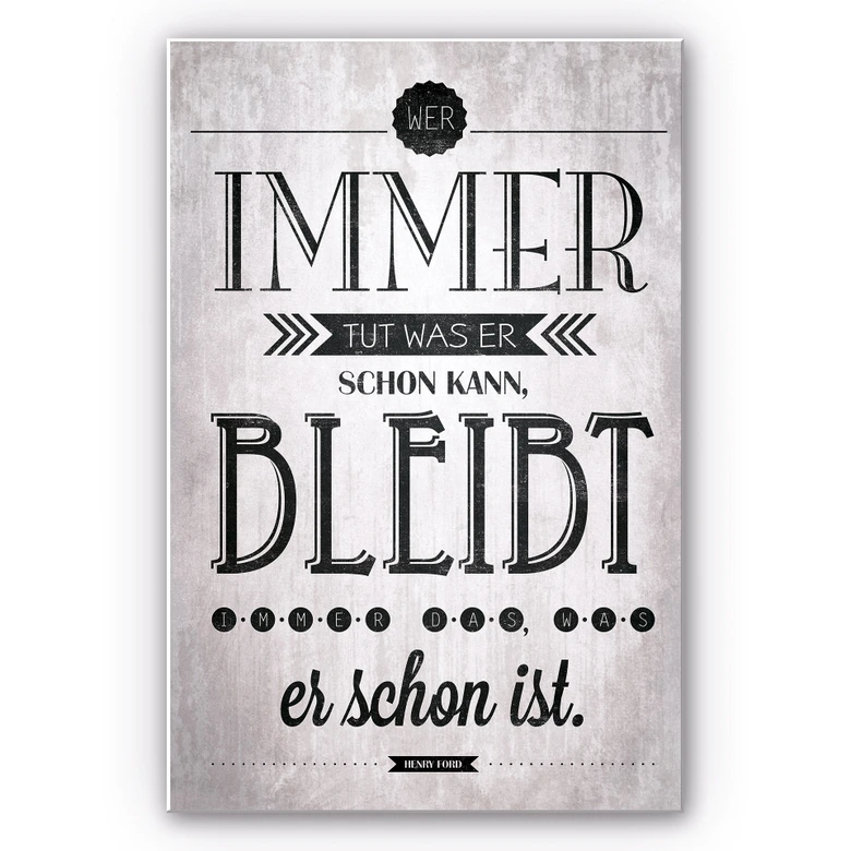 Wandbild Wer immer tut was er schon kann 
