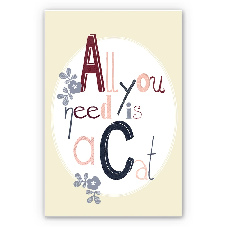 Wandbild Loske - All you need is a Cat 