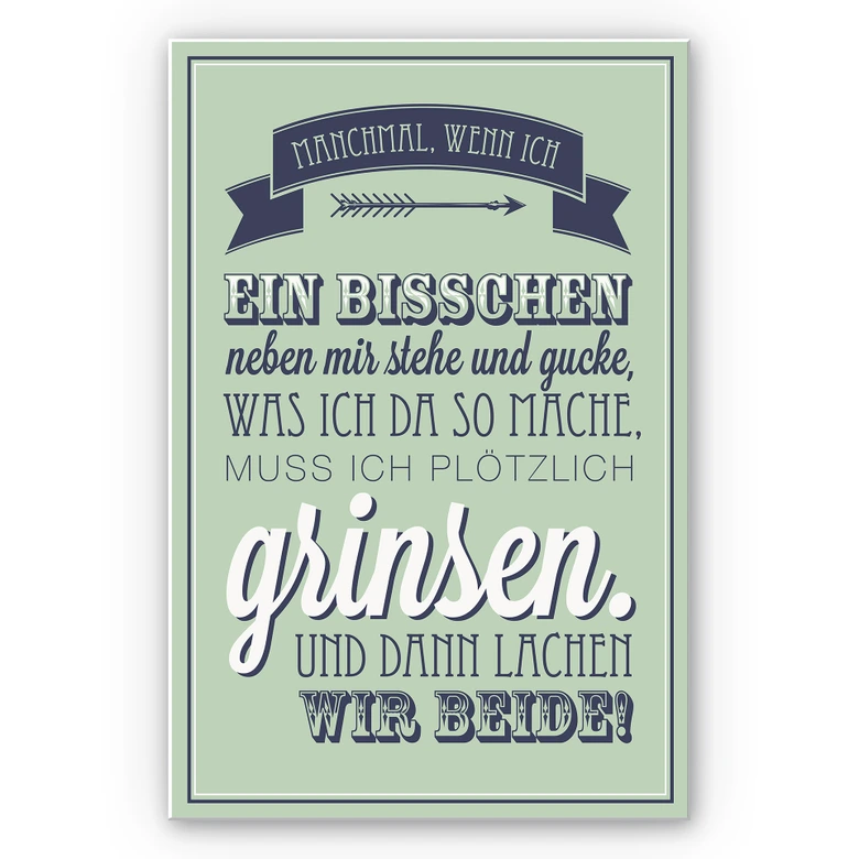 Wandbild Manchmal, wenn ich ein bisschen neben mir stehe... 