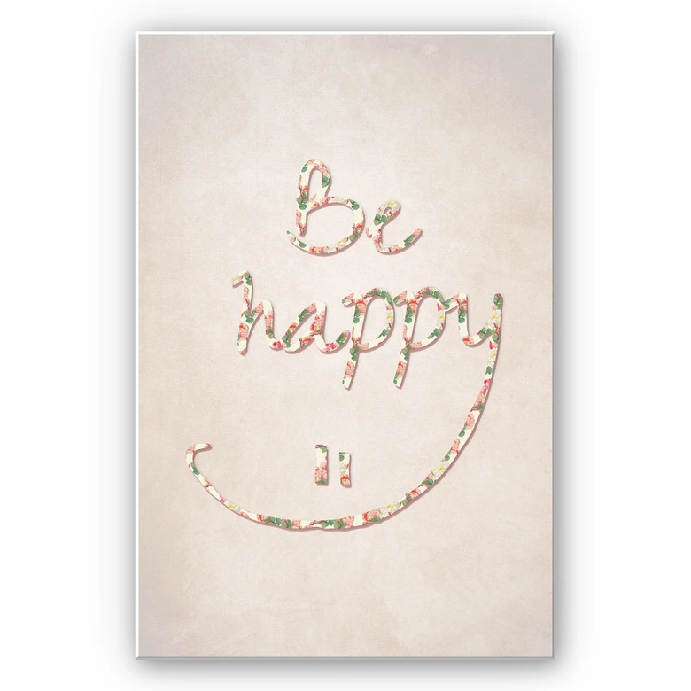 Wandbild Be happy 