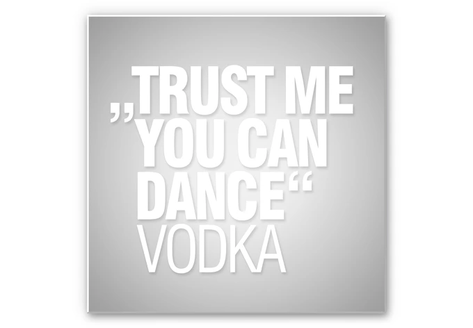 Wandbild Trust me you can dance 