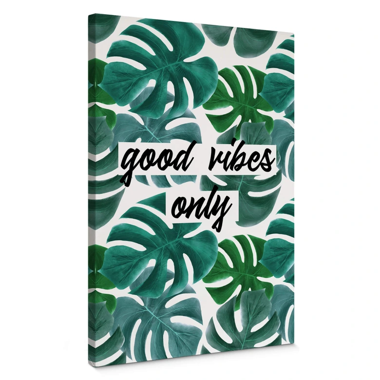 Leinwandbild Good vibes only 