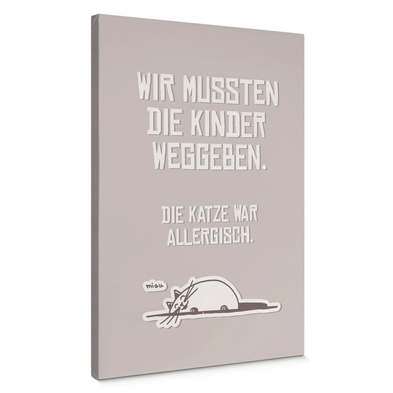 Leinwandbild Wir mussten die Kinder weggeben - Katze 