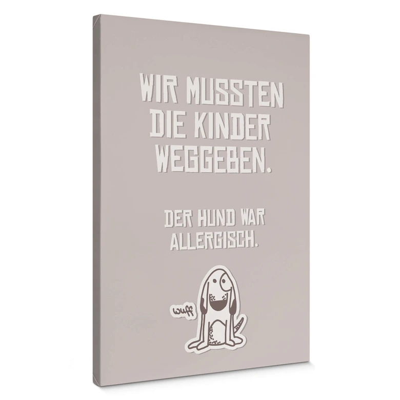 Leinwandbild Wir mussten die Kinder weggeben - Hund 