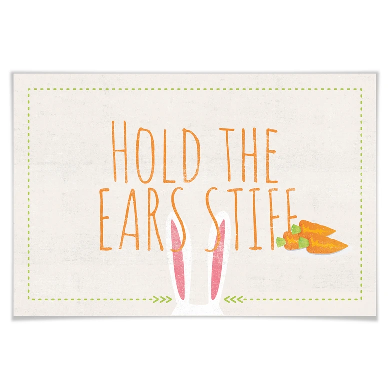 Poster Hold the Ears stiff 
