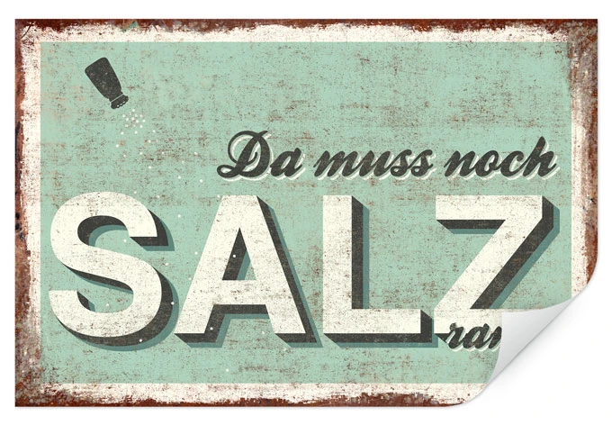 Wallprint - Da muss noch Salz ran 