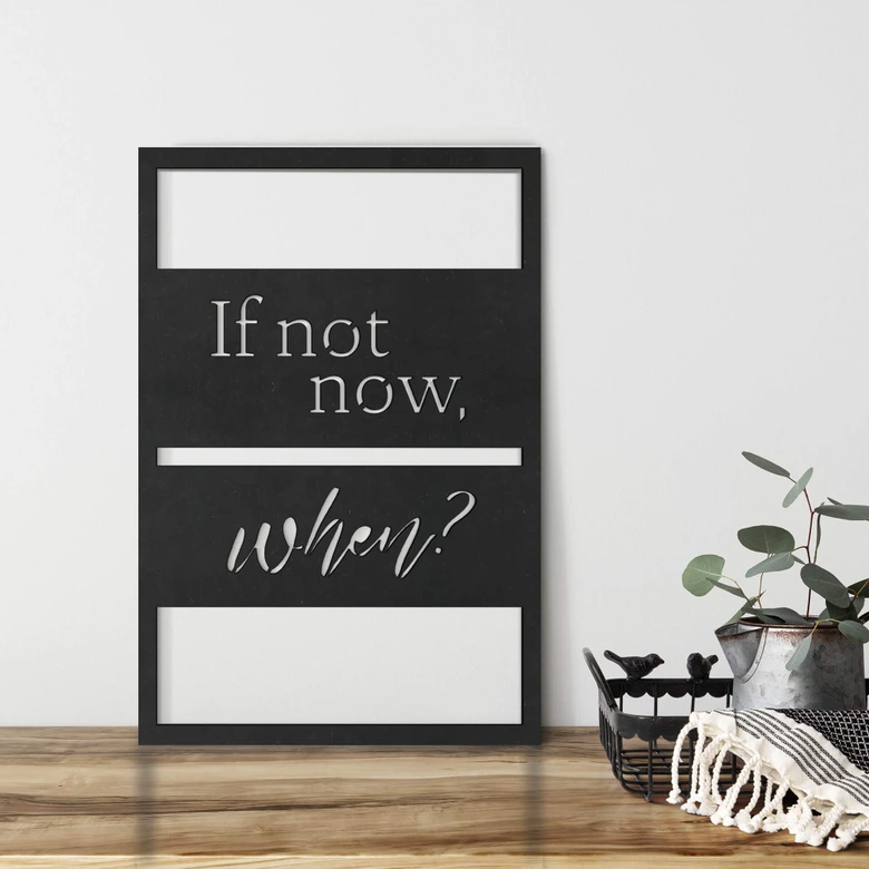 MDF - Holzdeko If not now, when 