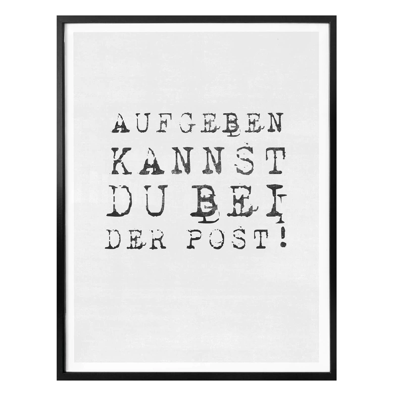 Poster - Aufgeben kannst du bei der Post 