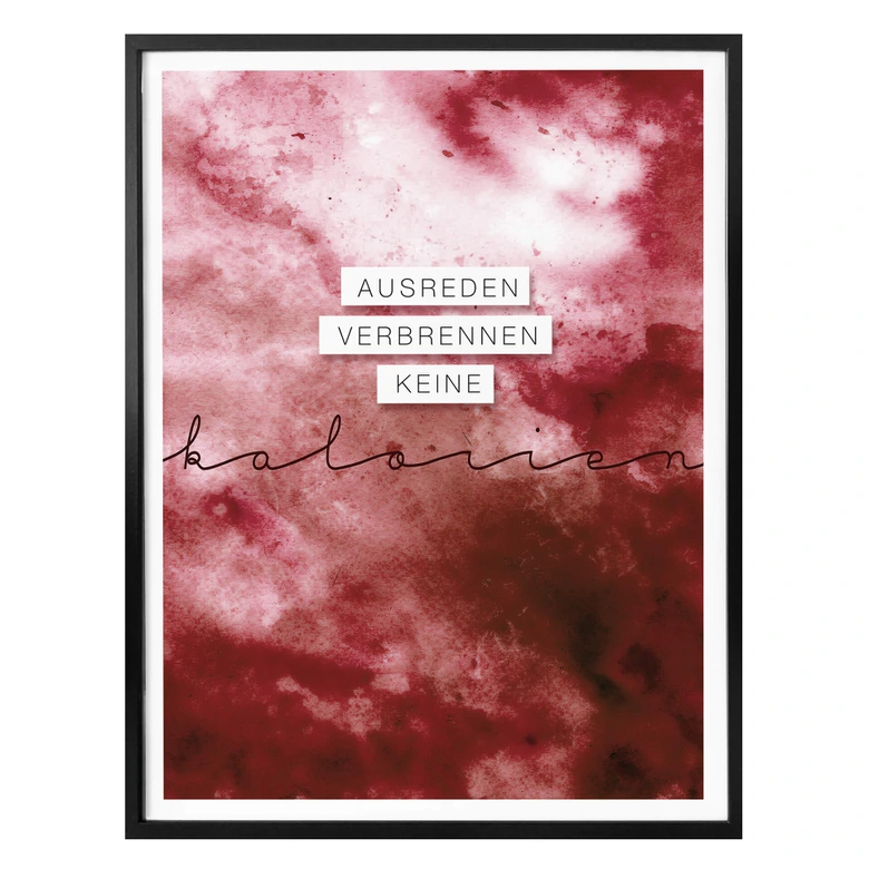 Poster - Ausreden verbrennen keine Kalorien 
