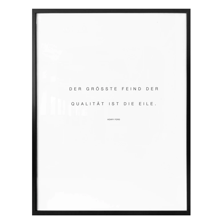 Poster - Der größte Feind der Qualität ist die Eile 