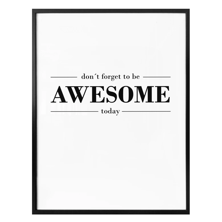 Poster - Don´t forget to be awesome today 