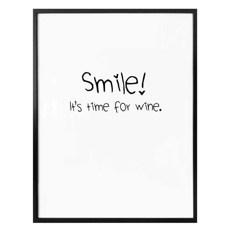 Poster Smile! It's time for wine. 