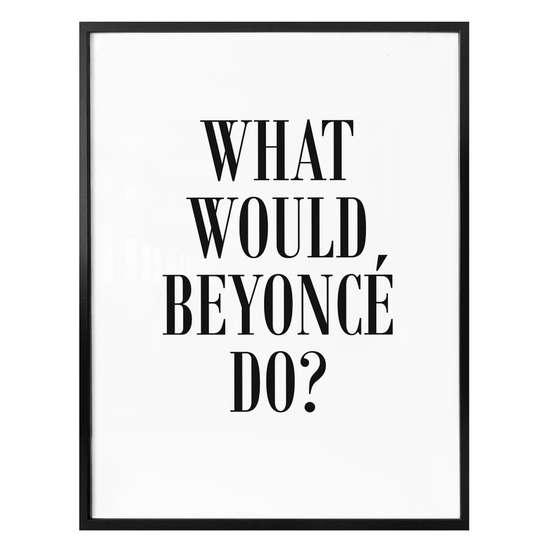 Poster What would Beyoncé do 
