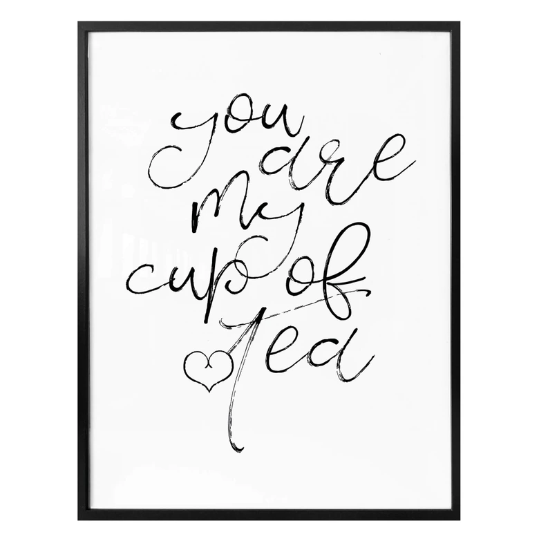 Affiche - You are my cup of tea 