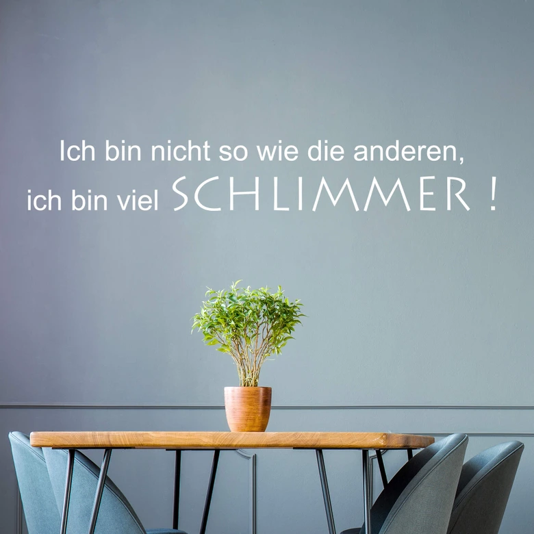 Wandtattoo Viel schlimmer 