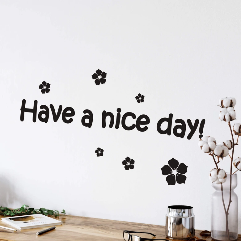 Wandtattoo Have a nice day 