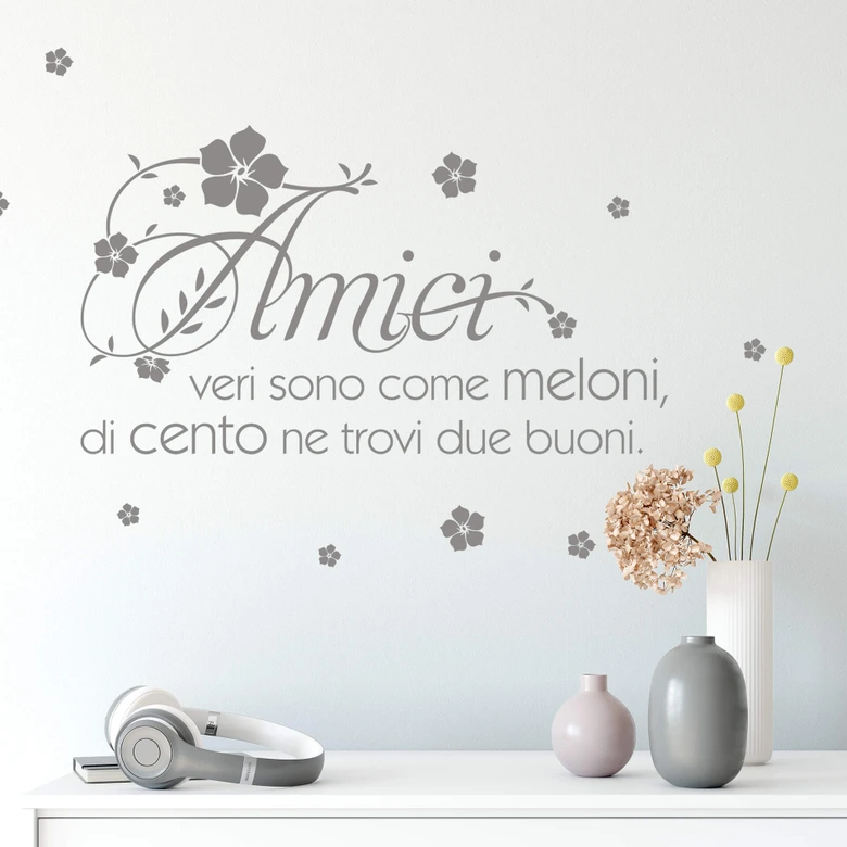 Wandtattoo Amici veri sono come meloni... 