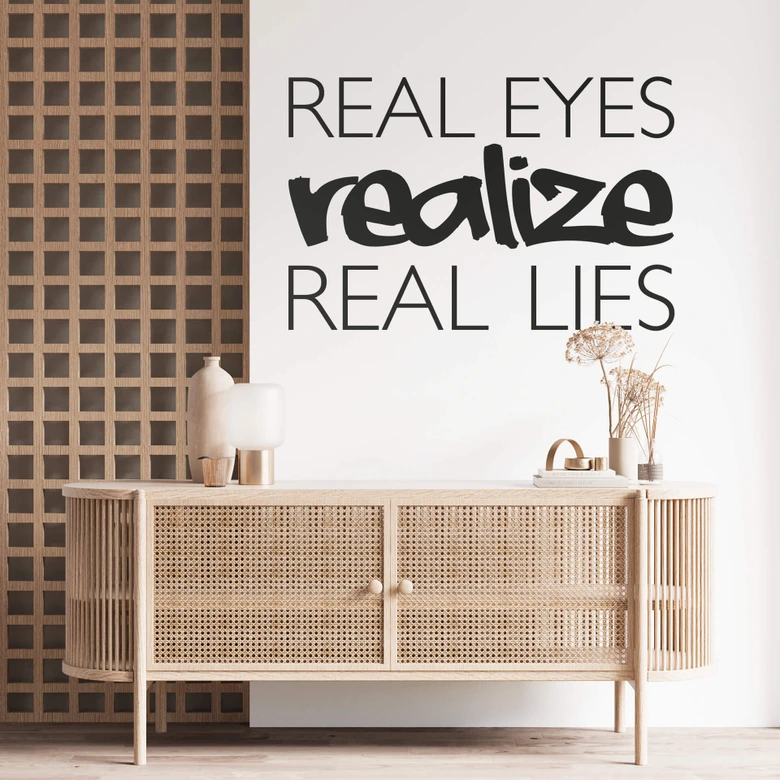 Wandtattoo Real Eyes Realize Real Lies 2 