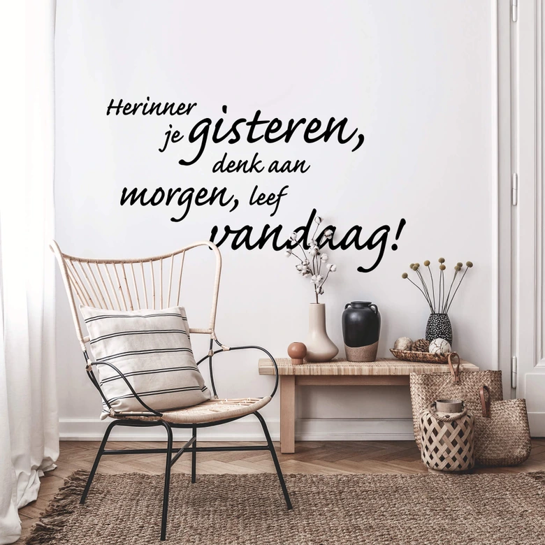 Wandtattoo Herinner je gisteren, denk aan morgen,leef vandaag 