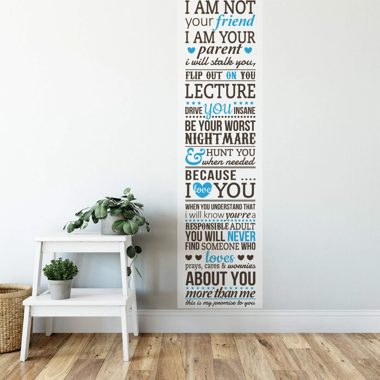 Sticker mural - I am not your friend - I am your parent...1 
