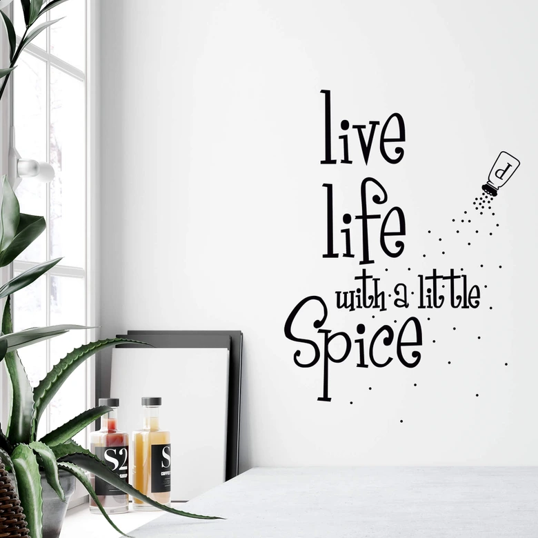 Adesivo murale - Live life with a little Spice 