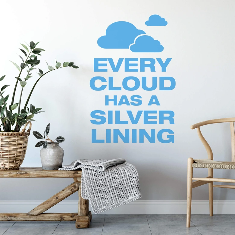 Wandtattoo Every Cloud... 