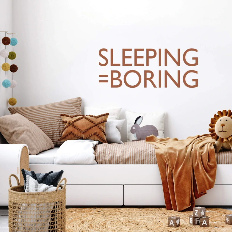 Wallsticker -  Sleeping is boring 