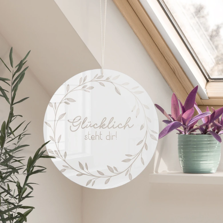 Acrylglasbild, Fensterbild zum Aufhängen Glücklich steht dir - Rund 