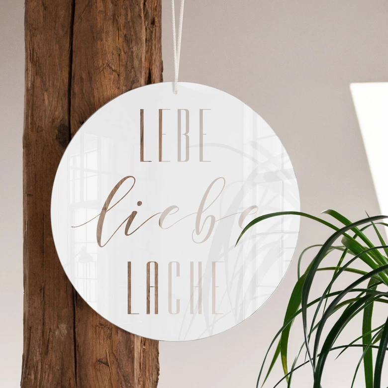 Acrylglasbild, Fensterbild zum Aufhängen Lebe Lache Liebe - Rund 