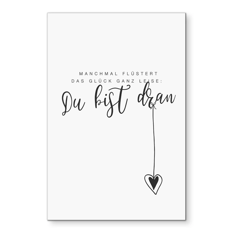 Wandbild Manchmal flüstert das Glück ganz leise - Alu-Dibond 