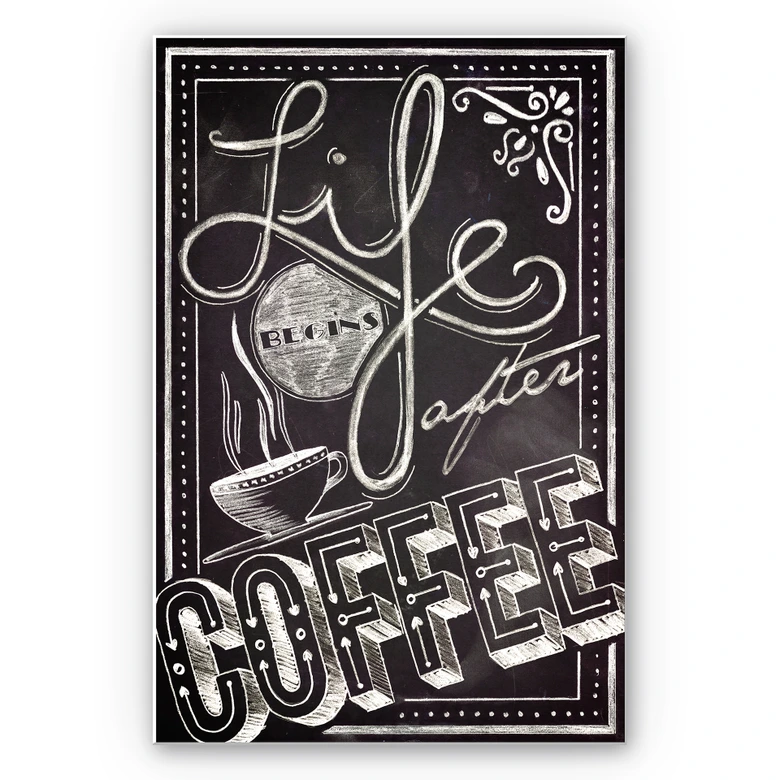 Wandbild Life begins after Coffee 