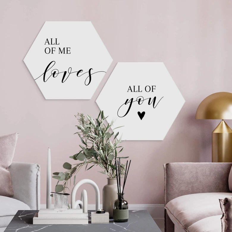 Hexagon - Alu-Dibond All of me loves all of you (2-teilig) 