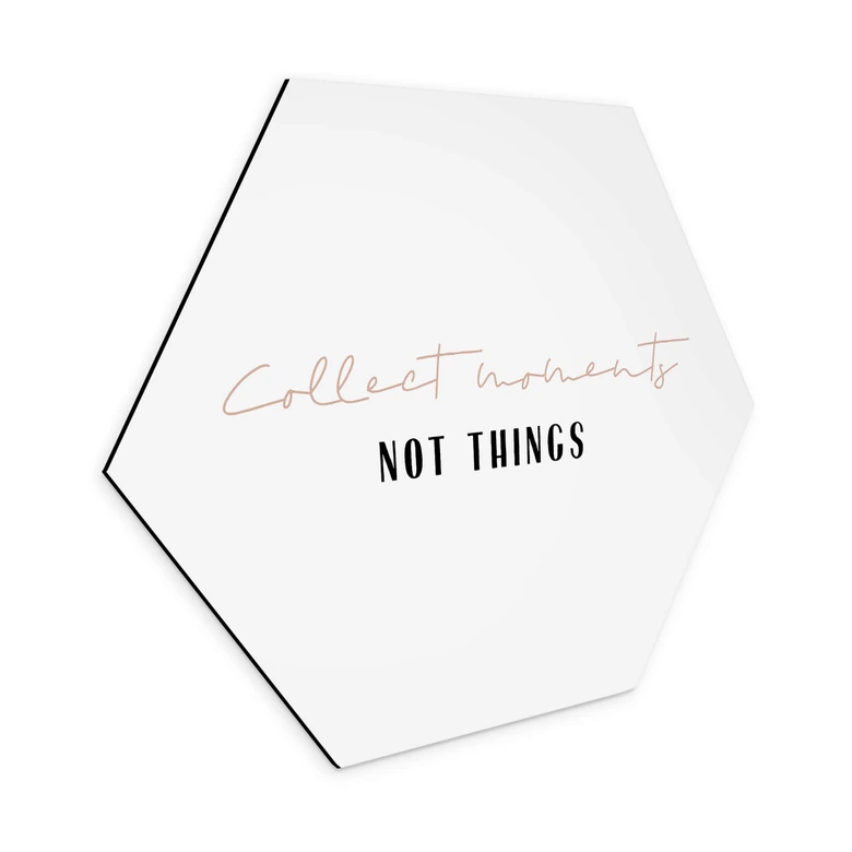 Hexagon - Alu-Dibond uplusmestudio - Collect Moments not Things 
