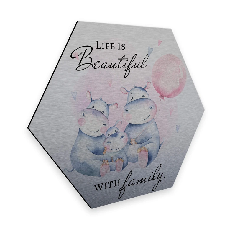 Hexagon - Alu-Dibond Silbereffekt Kvilis - Flusspferde Life is beautiful with family 