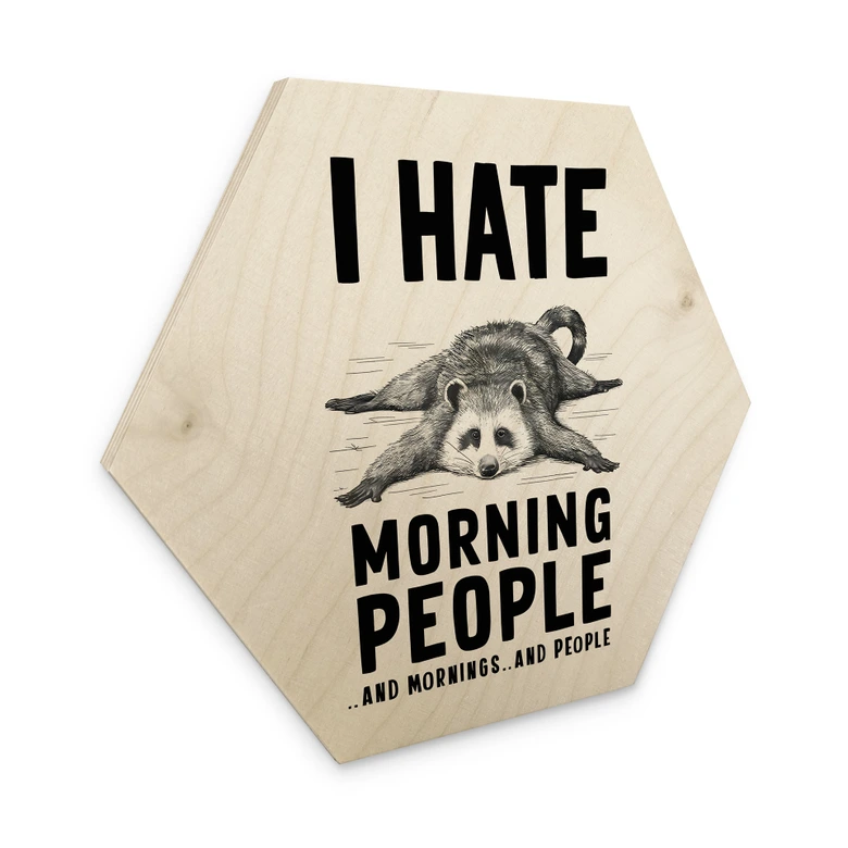 Hexagon Holzbild I hate morning people - Waschbär - Magnusson 