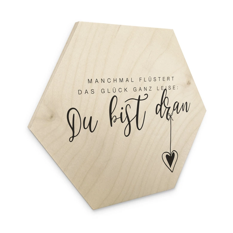 Hexagon-Holzbild Manchmal flüstert das Glück ganz leise 