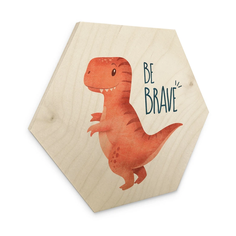 Hexagon-Holzbild Dino Be Brave - T-Rex - Tunaboylu 