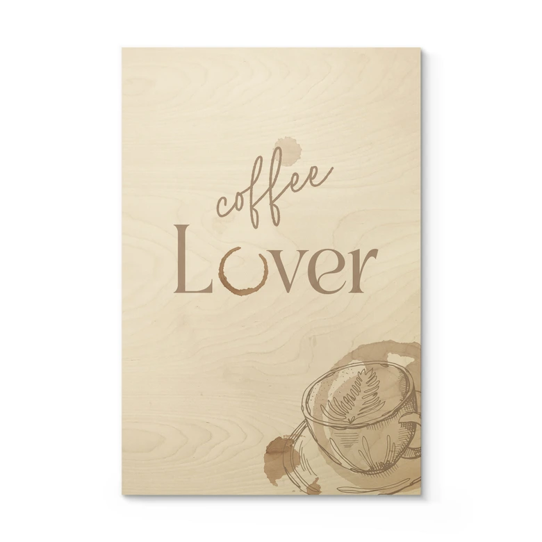 Houten Poster - Coffee Lover 