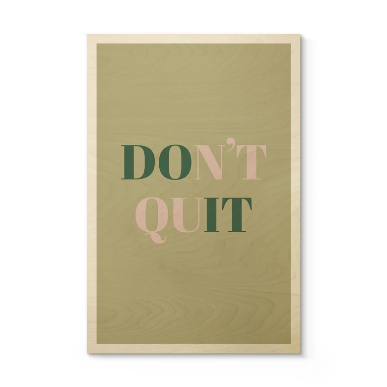 Billede af træ Don't Quit Do it 